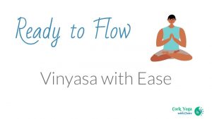 Vinyasa with Ease