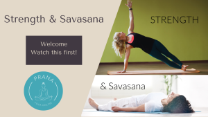 Strength & Savasana - Intro & Savasana Set up
